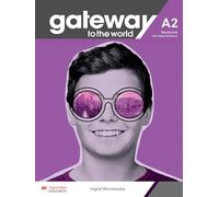 Gateway to the World A2. Workbook without key. Per le Scuole superiori