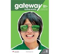 Gateway to the world. B1+. Student's book. Per le Scuole superiori. Con app. Con e-book