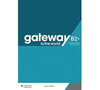 Gateway to the world B2+. Teacher's Book + App