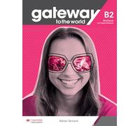 Gateway to the World B2. Workbook without key. Per le Scuole superiori