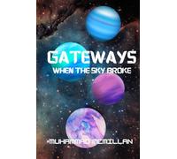 Gateways: When the Sky Broke