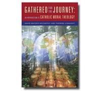 Gathered for the Journey: An Introduction to Catholic Moral Theology