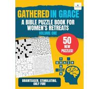 Gathered in Grace: A Bible Puzzle Book for Women's Retreats: 1 (Volume)