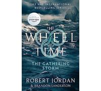 Gathering Storm: Book 12 of the Wheel of Time (Now a major TV series)