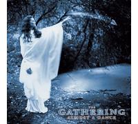 Gathering, the - Almost A Dance