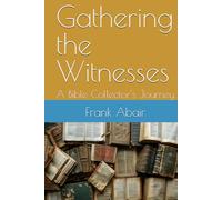 Gathering the Witnesses: A Bible Collector's Journey
