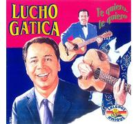 Gatica,Lucho - Te Quiero,Te Quiero