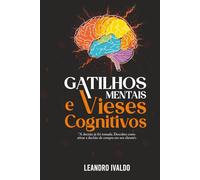 GATILHOS MENTAIS E VIESES COGNITIVOS