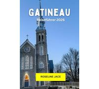 Gatineau Reiseführer 2026: Erkunden Sie die Parks, die Geschichte und das lokale Leben auf der Seite der Hauptstadt in Québec