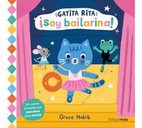 Gatita Rita. ¡Soy bailarina!: Un cuento animado con pestañas para estirar (Libros con mecanismos)