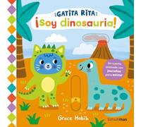 Gatita Rita. ¡Soy dinosauria! (Libros con mecanismos)