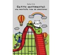 Gatito Sentimental: Una Montaña Rusa De Emociones (ebook)