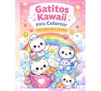Gatitos Kawaii para Colorear: Gatitos Kawaii para Colorear Para niños de 4 a 8 años