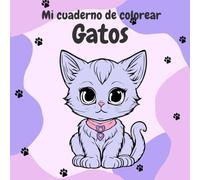 Gatitos para colorear: Un cuaderno mágico para niñas y niños de 4 a 8 años con 50 dibujos para soñar y crear: Gatitos encantadores, arcoíris y mundos de fantasía para colorear y disfrutar con calma.