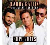 Gatlin, Larry & Gatlin Brothers - Super Hits