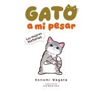 Gato a mi pesar -Las mejores historias- (MANGA INFANTIL)