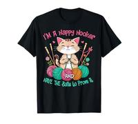 Gato Crochet Divertido Soy una prostituta Feliz y Tener Las Bolas Mujeres Camiseta