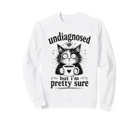 Gato de café Divertido sin diagnosticar Pero Estoy Bastante Seguro Sudadera