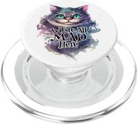 Gato de Cheshire We're All Mad Here Alicia en el País de Las Maravillas Cita PopSockets PopGrip para MagSafe