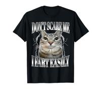 Gato Divertido Mirando Tonto Meme no me asustes me Pedo fácilmente Camiseta