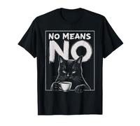 Gato Divertido No Means No Kitty Lover Camiseta