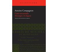 Gato encerrado: Montaigne y la alegoría (Acantilado Bolsillo)