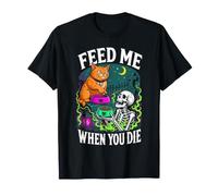 Gato Esqueleto Feed Me When You Die Spooky Kitty Lover Camiseta