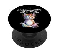 Gato, estoy en una edad en la que al día siguiente mi cuerpo me susurra PopSockets PopGrip Adhesivo