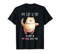 Gato gordo, mi gato es gordo y estoy de acuerdo con eso divertido Camiseta