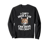 Gato Gracioso Diciendo Que no Puedo Conducir un Coche, Pero Puedo Conducir Sudadera