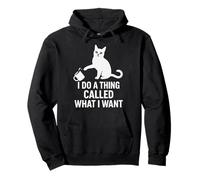 Gato gracioso I Do What I Want Sarcastic Kitty Sudadera con Capucha