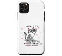 Gato lo llamas TOC Yo lo llamo Poner la maldita cosa de vuelta Carcasa para iPhone 11 Pro Max