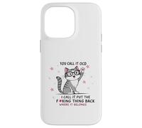 Gato lo llamas TOC Yo lo llamo Poner la maldita cosa de vuelta Carcasa para iPhone 14 Pro Max
