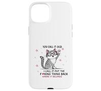 Gato lo llamas TOC Yo lo llamo Poner la maldita cosa de vuelta Carcasa para iPhone 15 Plus