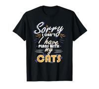 Gato Lo Siento, Tengo Planes con mis Gatos Camiseta