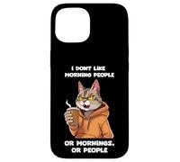 Gato Morgenmuffel I dont like morning Carcasa para iPhone 15