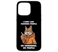 Gato Morgenmuffel I dont like morning Carcasa para iPhone 15 Pro Max