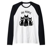 Gato Negro Divertido Gato Negro Ew Gente Divertido Gatos Meowy Funny Camiseta Manga Raglan