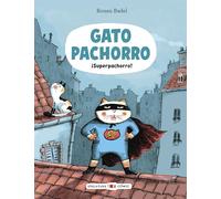 Gato Pachorro : ¡Superpachorro!: 4 (Edelvives - Cómic)