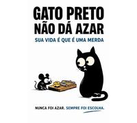 Gato preto não da azar.: A sua vida é que é uma merda.