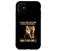 Gato Rezando, por Favor, Haz Que Todo Vaya Bien para mí, Solo para mí Carcasa para iPhone 11