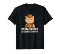Gato Vaquero Divertido sin diagnosticar Pero Algo no está Bien Camiseta