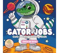 Gator Jobs: Cute & Calm Coloring Book (Gentle Ink Series)
