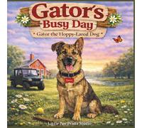Gator's Busy Day: Gator the Floppy-Eared German Shepherd