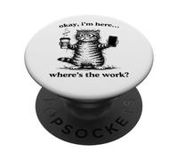 Gatos Divertido Café, I Am Here Where is The Work, Gatos PopSockets PopGrip Adhesivo