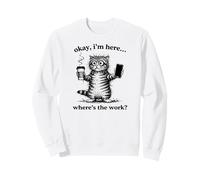 Gatos Divertido Café, I Am Here Where is The Work, Gatos Sudadera