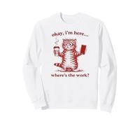 Gatos Divertido Café, I Am Here Where is The Work, Gatos Sudadera