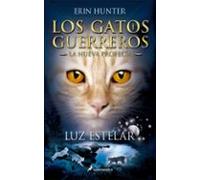 Gatos Guerreros La Nueva Profecia Iv: Luz Estelar