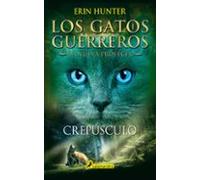 Gatos Guerreros La Nueva Profecía V : Crepusculo