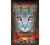 gatos guerreros los cuatro clanes iv: antes de la tormenta
